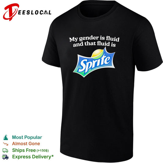 My gender is fluid and that fluid is Sprite shirt