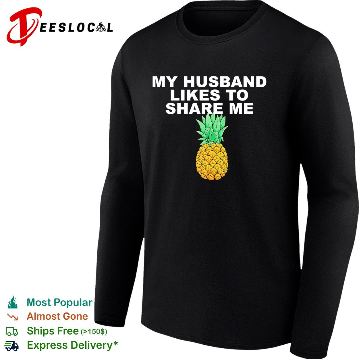 My husband likes to share me pineapple lifestyle humor shirt