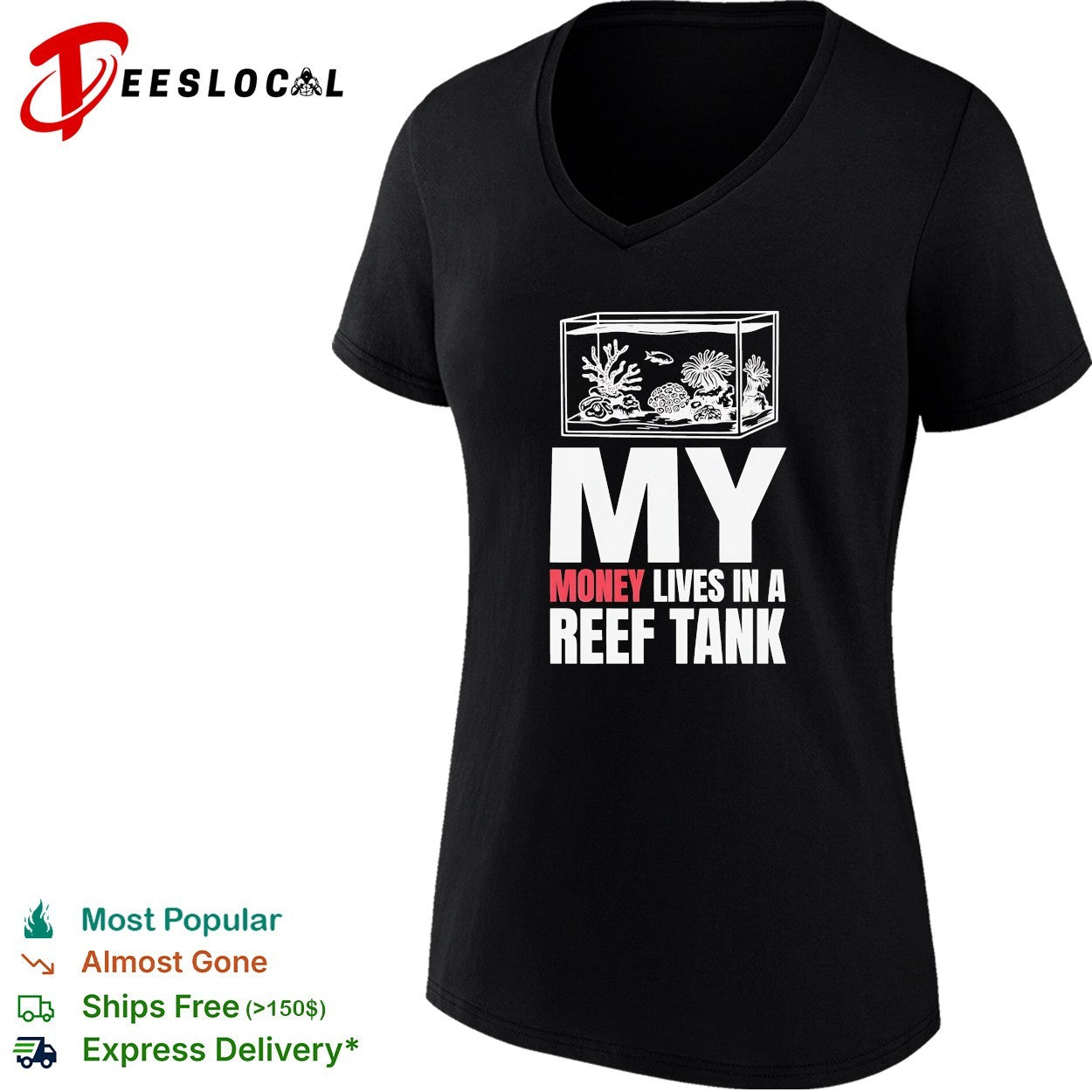 My money lives in a reef tank shirt
