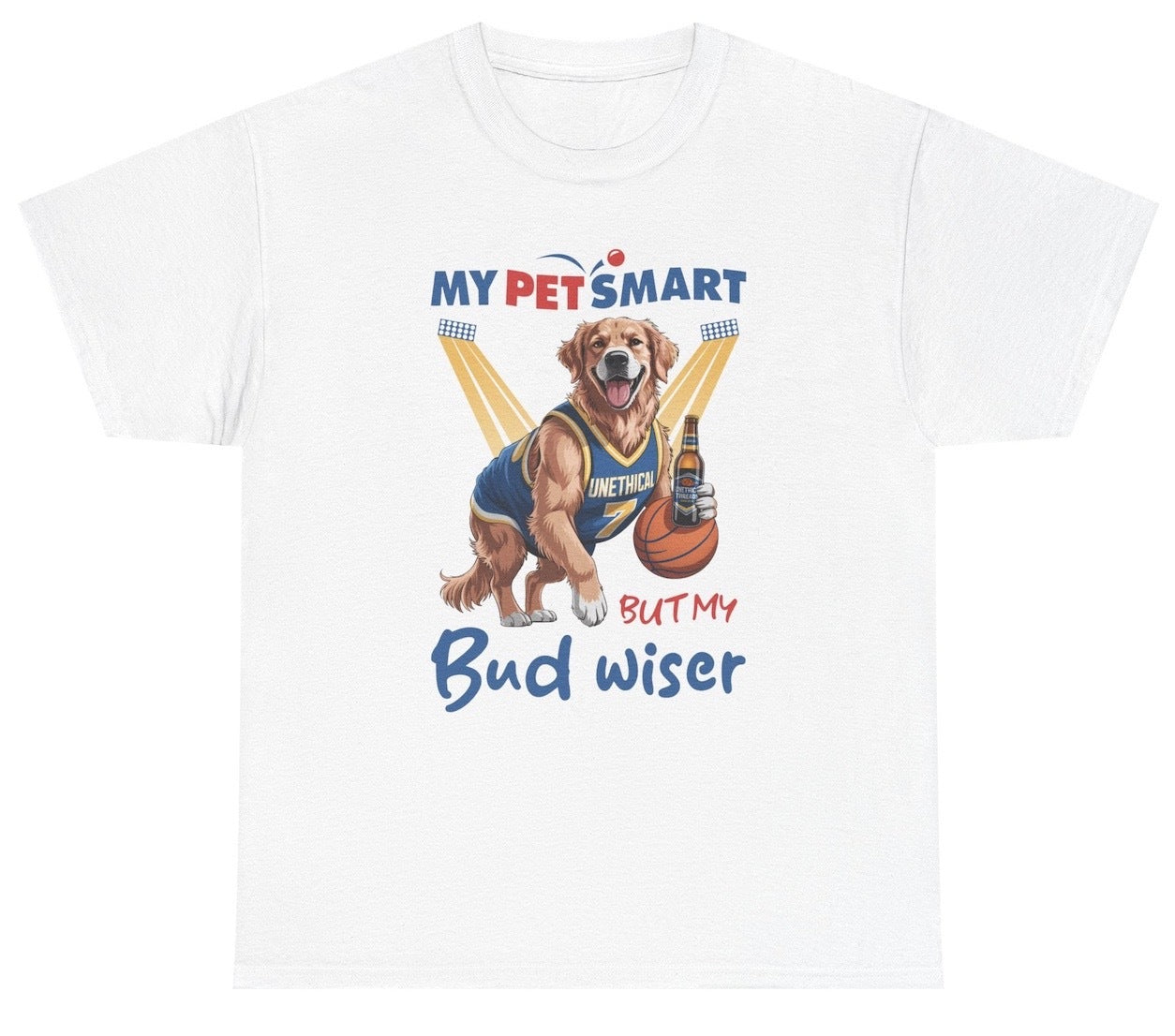 My Petsmart But My Bud Wiser Tee - clothing by TeeHivey.com (Image 1)
