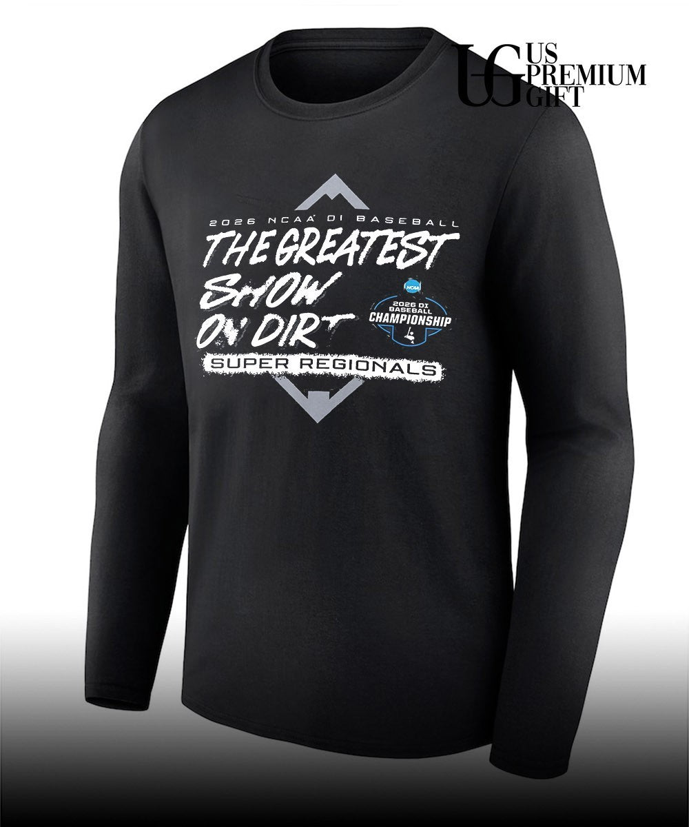 NCAA DI Baseball 2026 The Greatest Show on Dirt Super Regionals shirt
