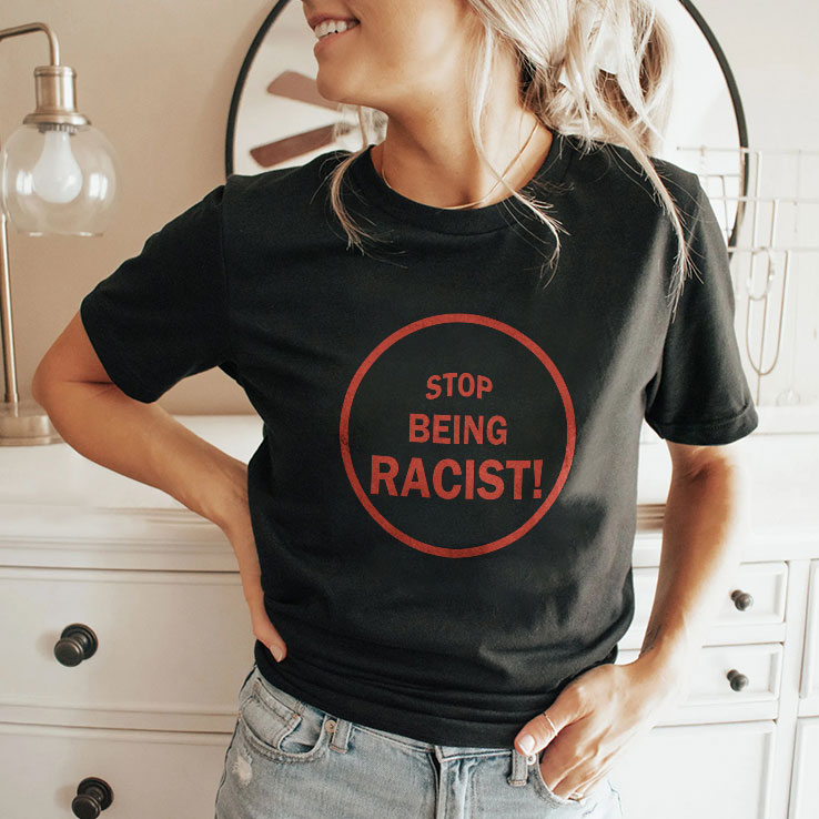 NaLyssa Smith Stop Being Racist T Shirt