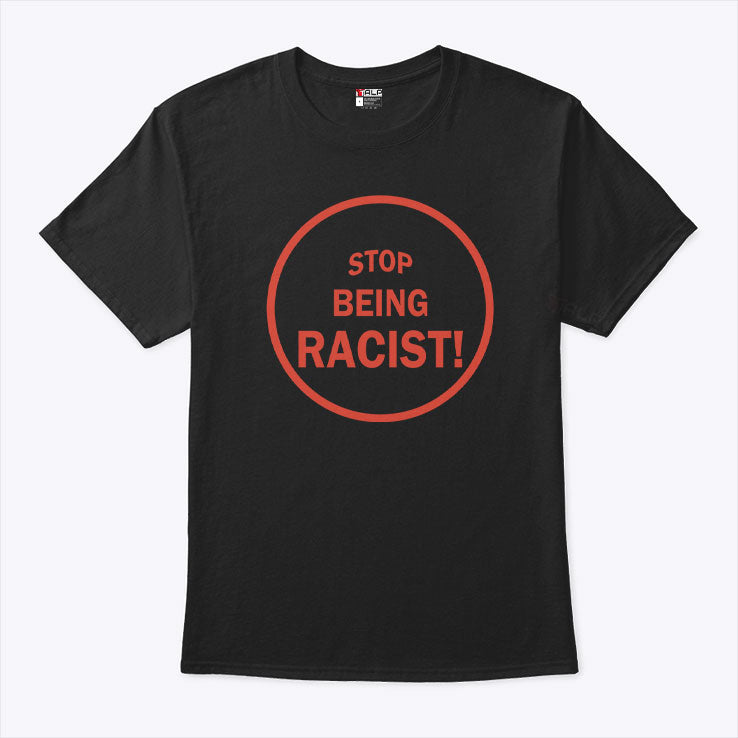NaLyssa Smith Stop Being Racist T Shirt