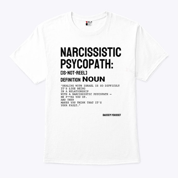 Narcissistic Psychopath Bassem Youssef T Shirt