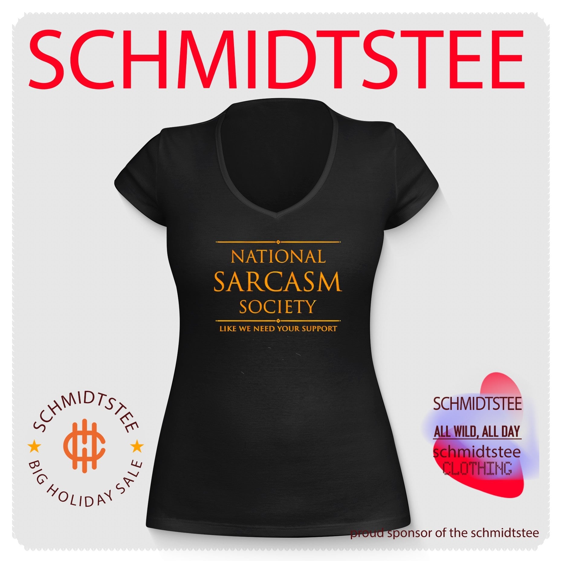 National Sarcasm Society Like We Need Your Support shirt