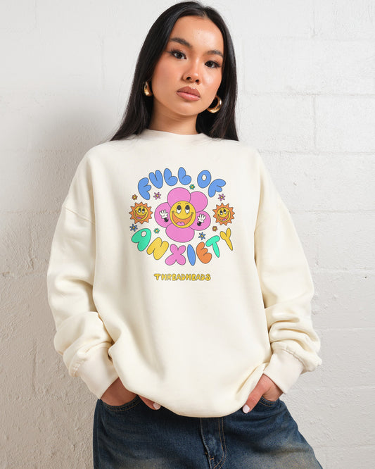 Full of Anxiety Sweatshirt