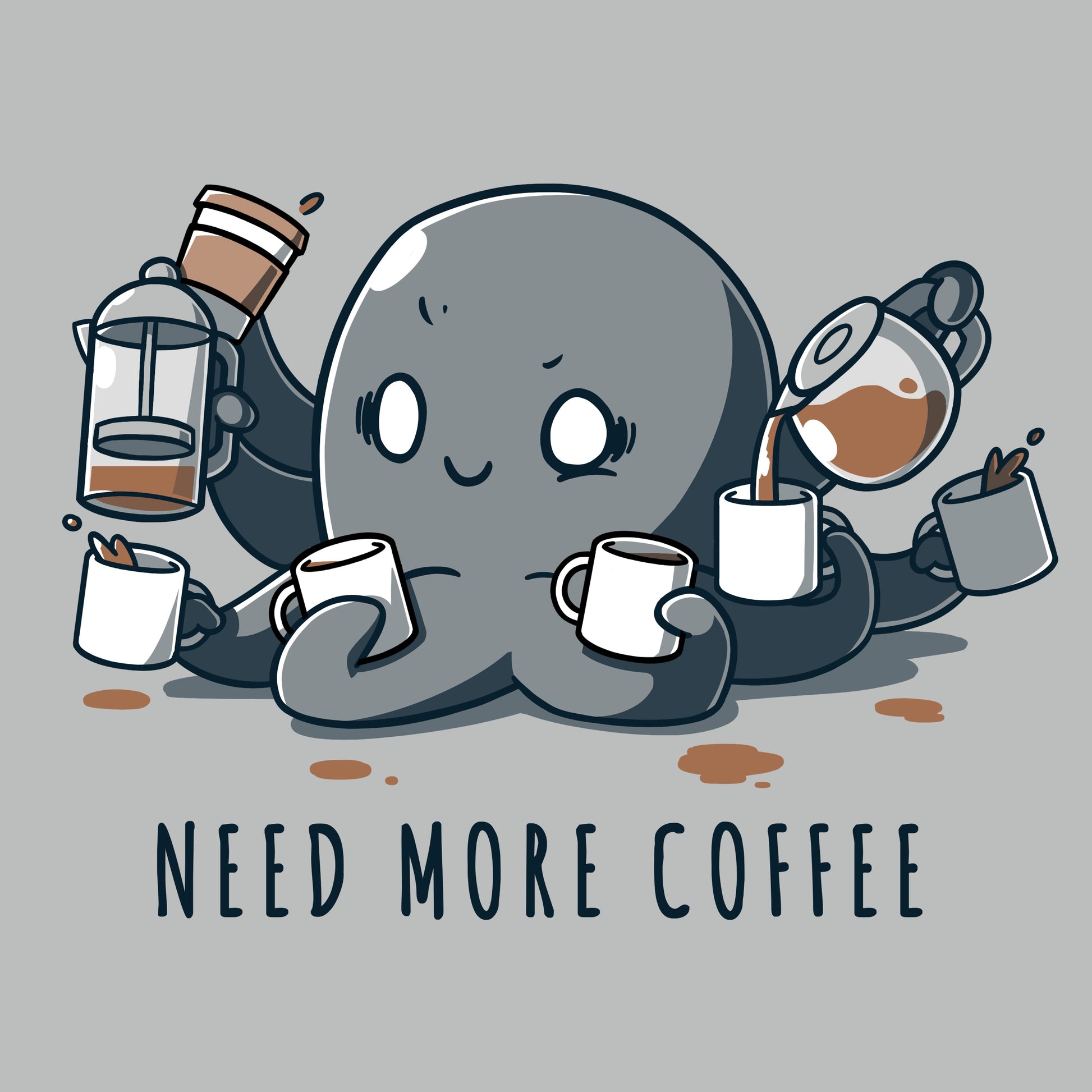 Need More Coffee (Octopus)