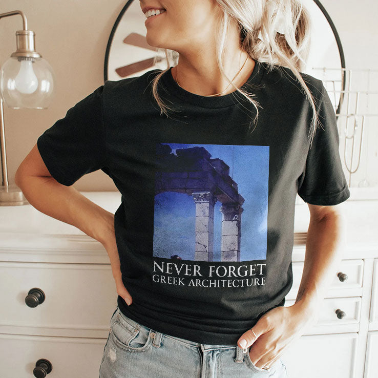 Never Forget Greek Architecture T Shirt