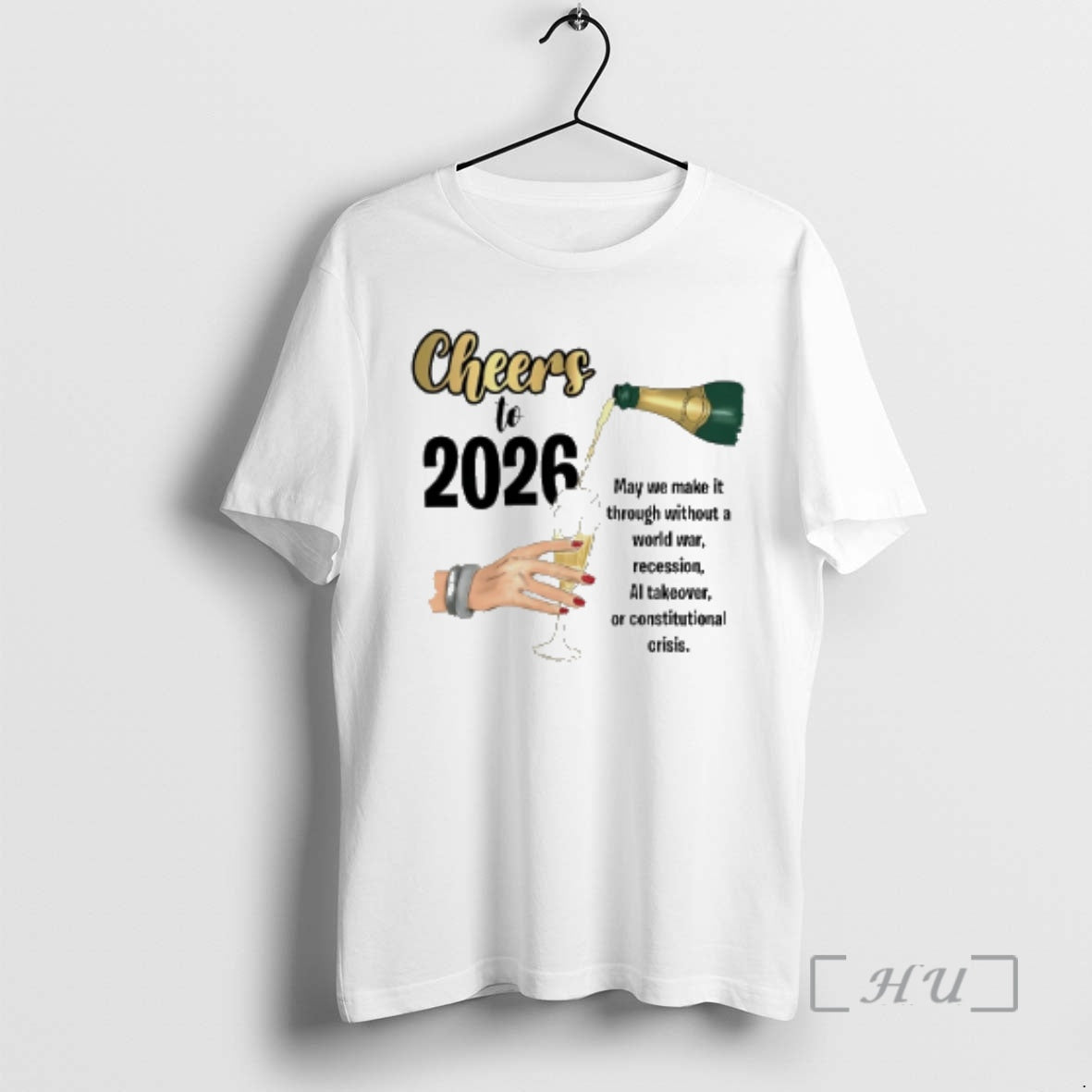 New Cheers To 2026 May We Make It Though Without A World War Recession Premium - clothing by TeeHivey.com