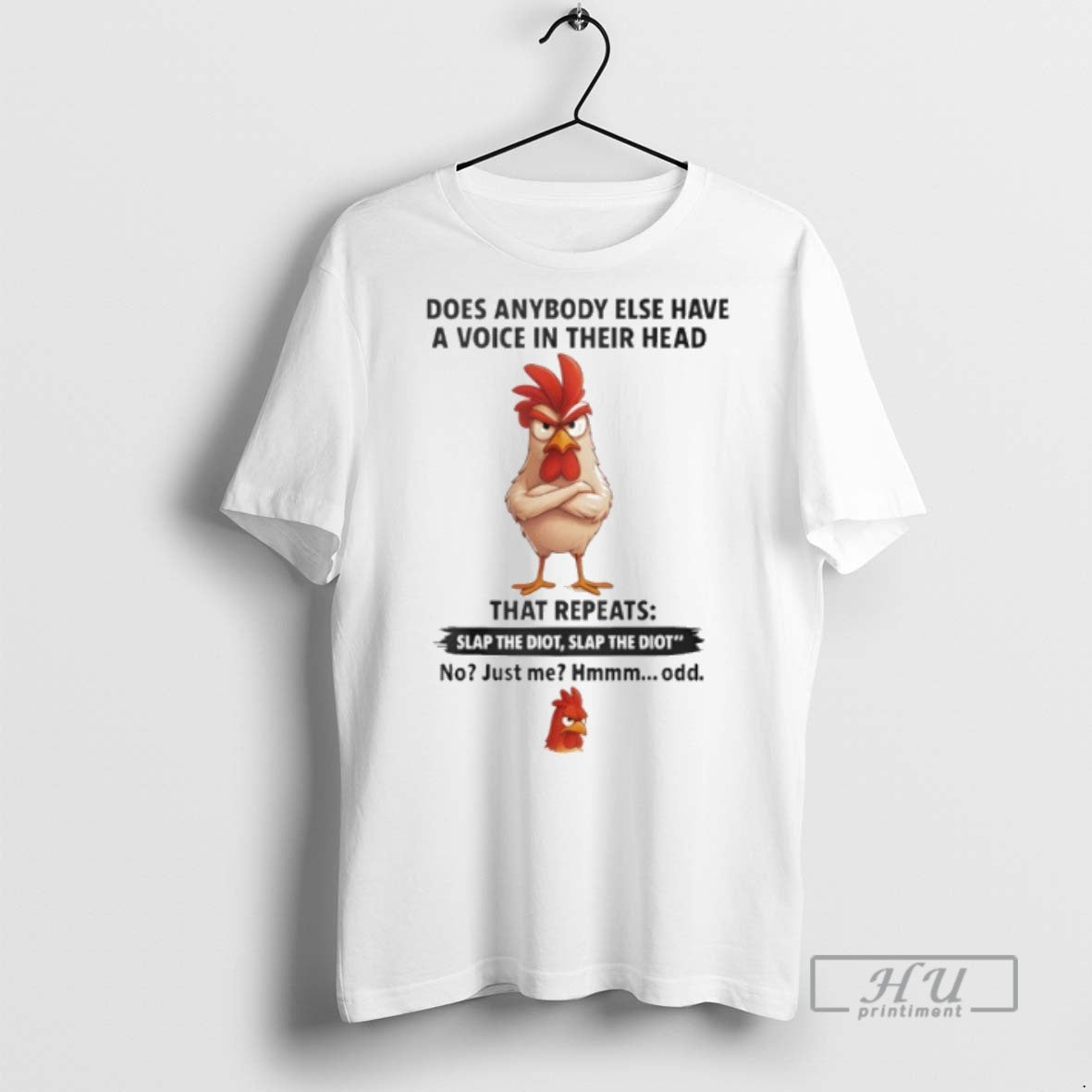 New Cock Does Anybody Else Have A Voice In Their Head That Repeats Slap Idiot - clothing by TeeHivey.com