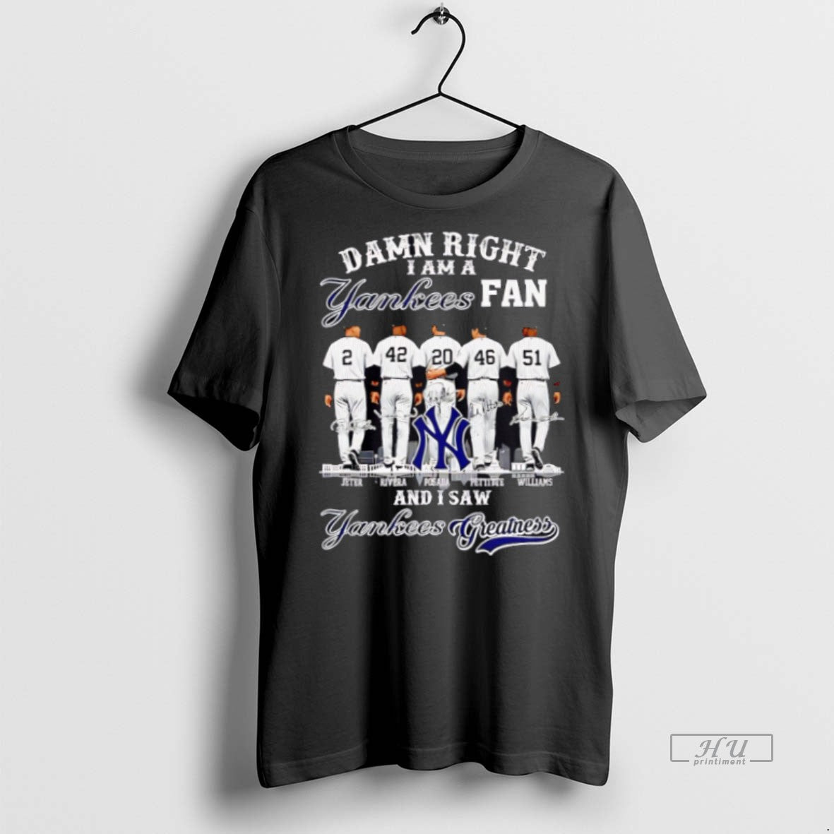 New Damn Right I Am A Yankees Fan And I Saw Yankees Greatness 2025 Graphic - clothing by TeeHivey.com