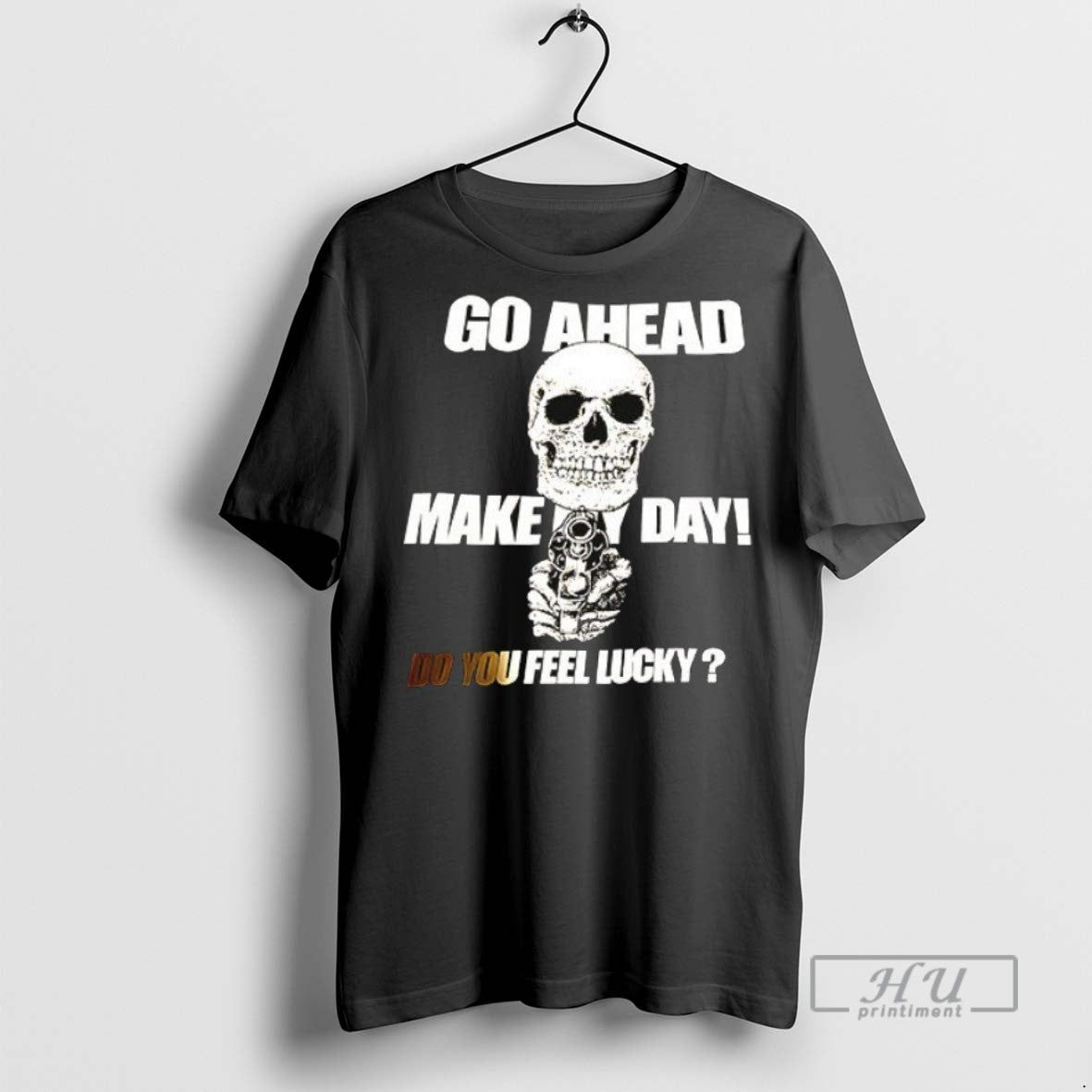 New Fo Ahead Make My Day Do You Feel Lucky Ceramic Ceramic And Classic Dad - clothing by TeeHivey.com