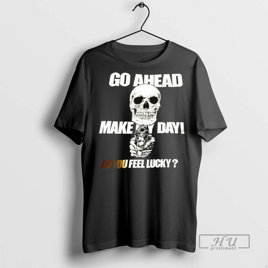 New Fo Ahead Make My Day Do You Feel Lucky Ceramic Ceramic And Classic Dad - clothing by TeeHivey.com