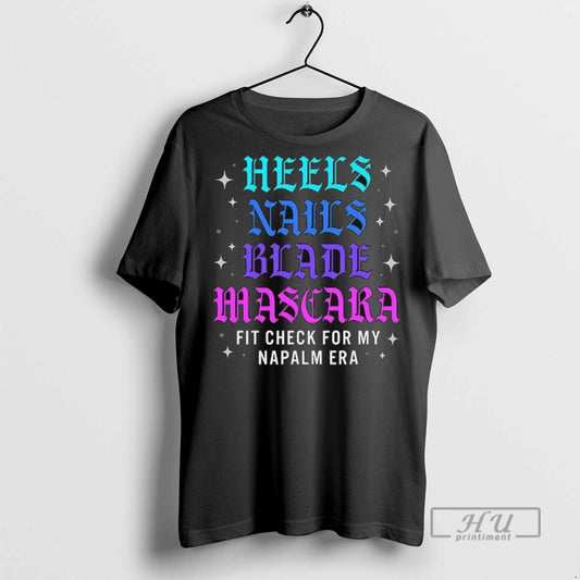 New Heels Nails Blade Mascara Fit Check For My Napalm Era Ceramic Ceramic And Classic - clothing by TeeHivey.com