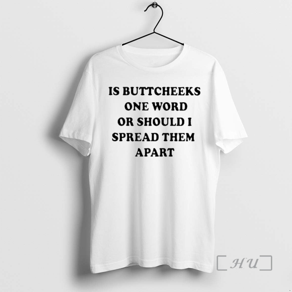 New Is Buttcheeks One Word Or Should I Spread Them Apart Premium T Shirts Sweater - clothing by TeeHivey.com