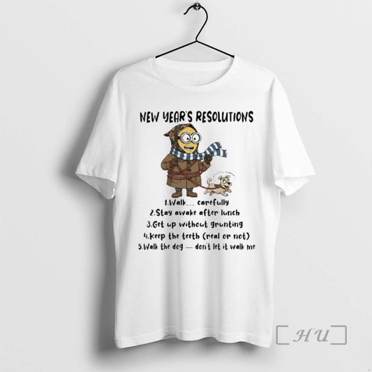 New Minion New Years Resolutions Walk Carefully Stay Awake After Lunch Get Up Without Grunting - clothing by TeeHivey.com