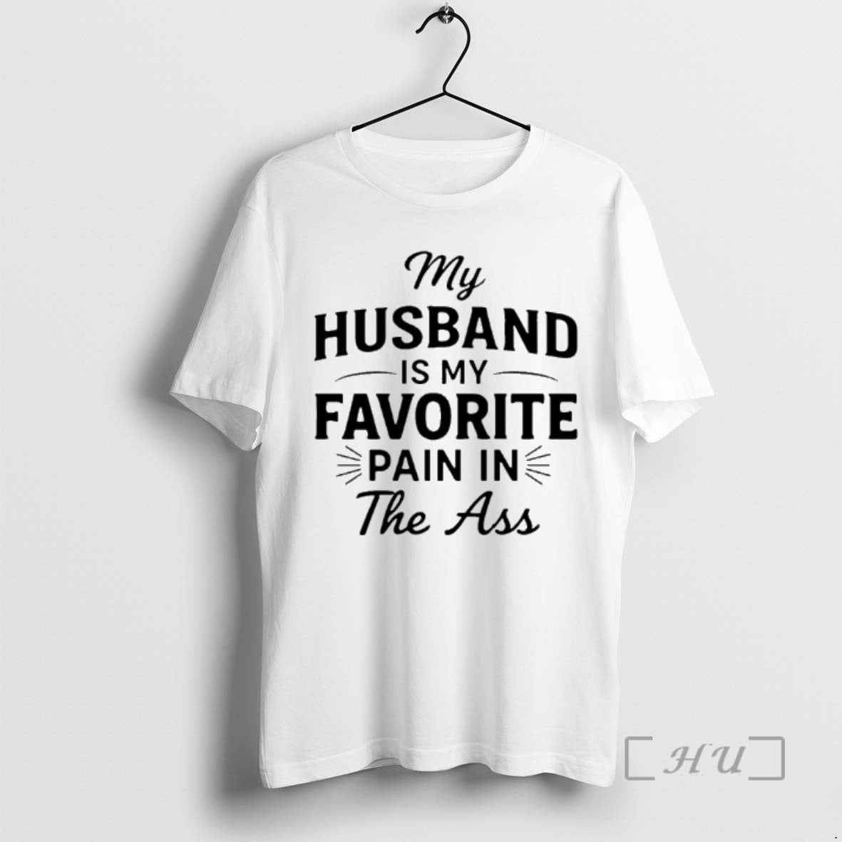 New My Husband Is My Favorite Pain In The Ass - clothing by TeeHivey.com