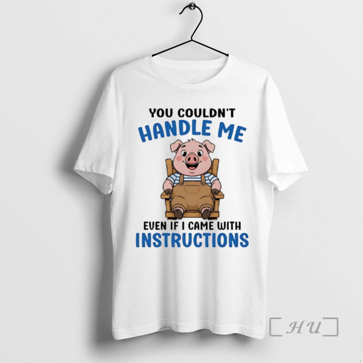 New Pig You Couldnt Handle Me Even If I Came With Instructions Premium T Shirts - clothing by TeeHivey.com