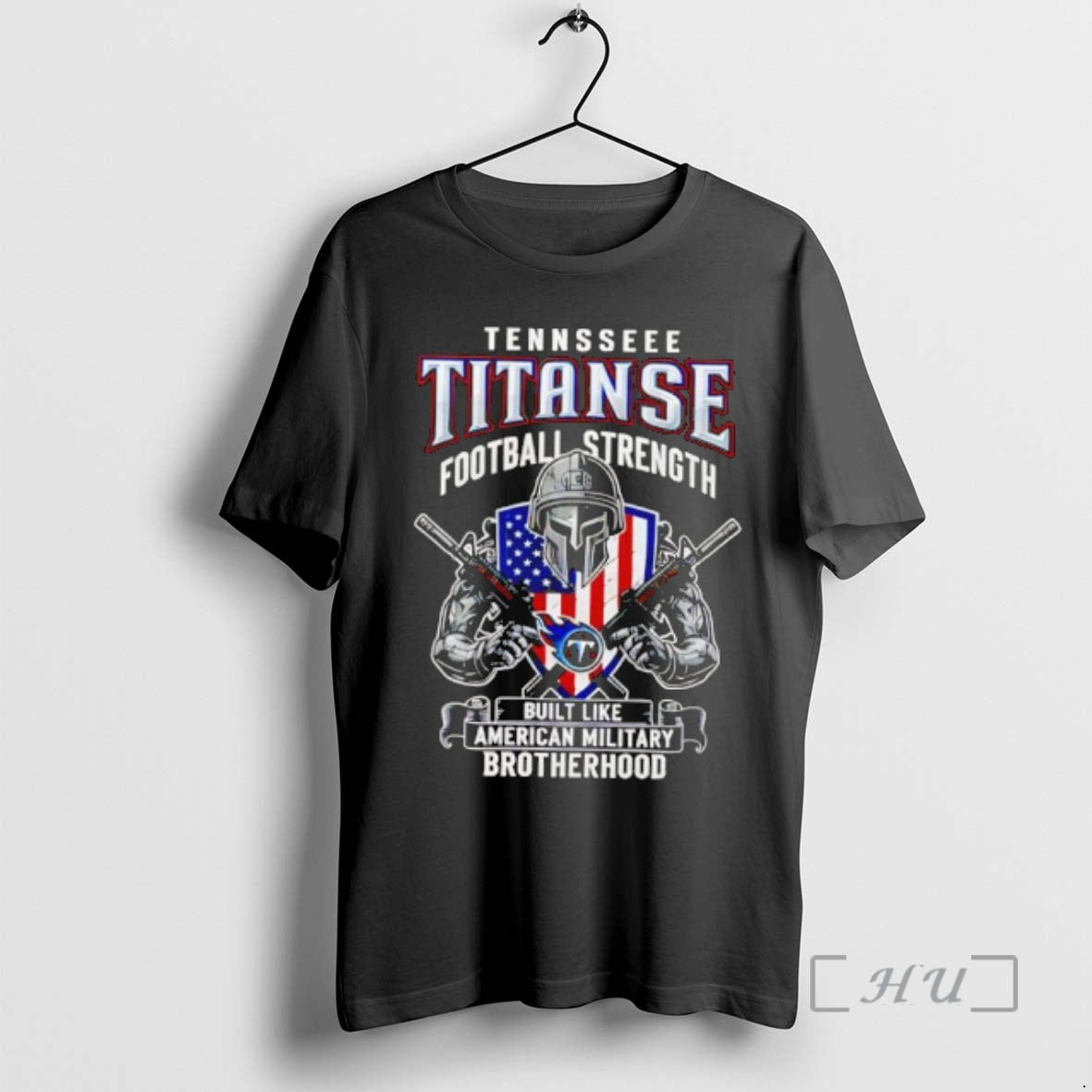 New Tennessee Titans Football Strength Built Like American Military Brotherhood - clothing by TeeHivey.com