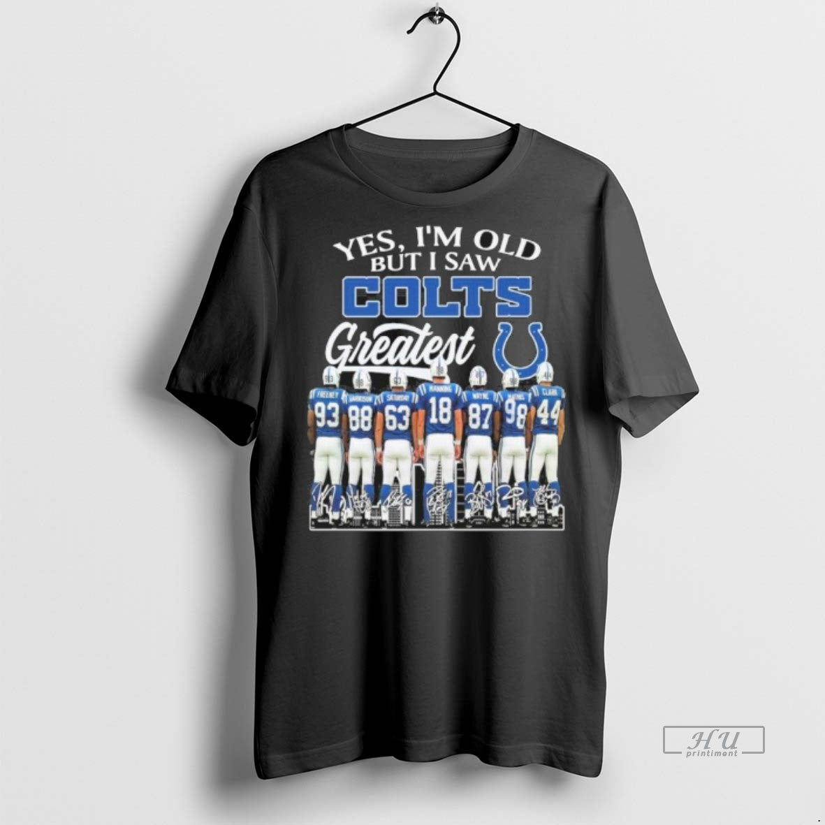 New Yes Im Old But I Saw Indianapolis Colts Legends Greatness Signatures Graphic - clothing by TeeHivey.com