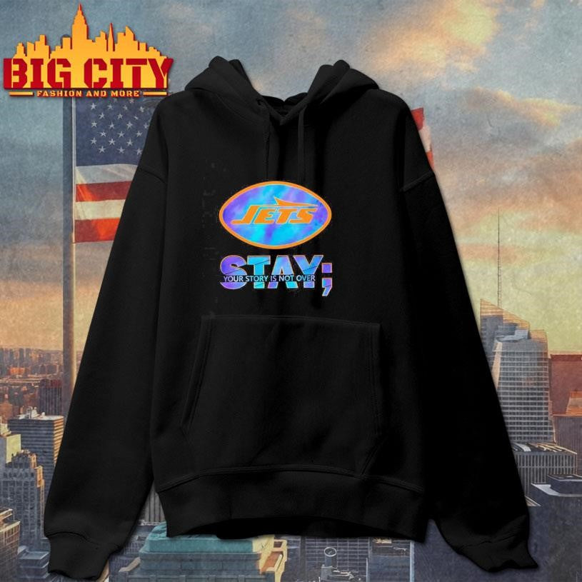 New York Jets Stay your story is not over Shirt