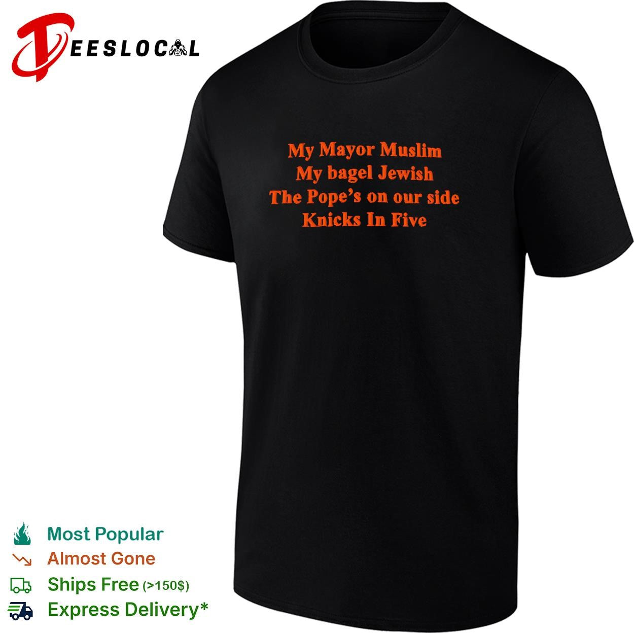 New York Knicks my mayor muslim my bagel jewish the pope’s on our side NY team in five shirt