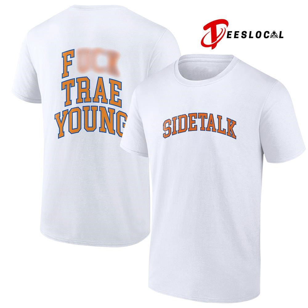 New York Knicks sidetalk fck Trae Young shirt