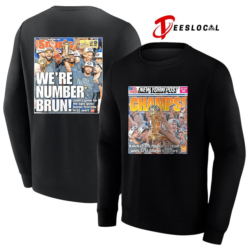 New York Knicks x New York Post we’re number Brun NBA Finals Champions newspaper cover shirt