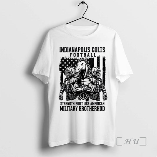 New Ndianapolis Colts Football Strength Built Like American Military Brotherhood - clothing by TeeHivey.com