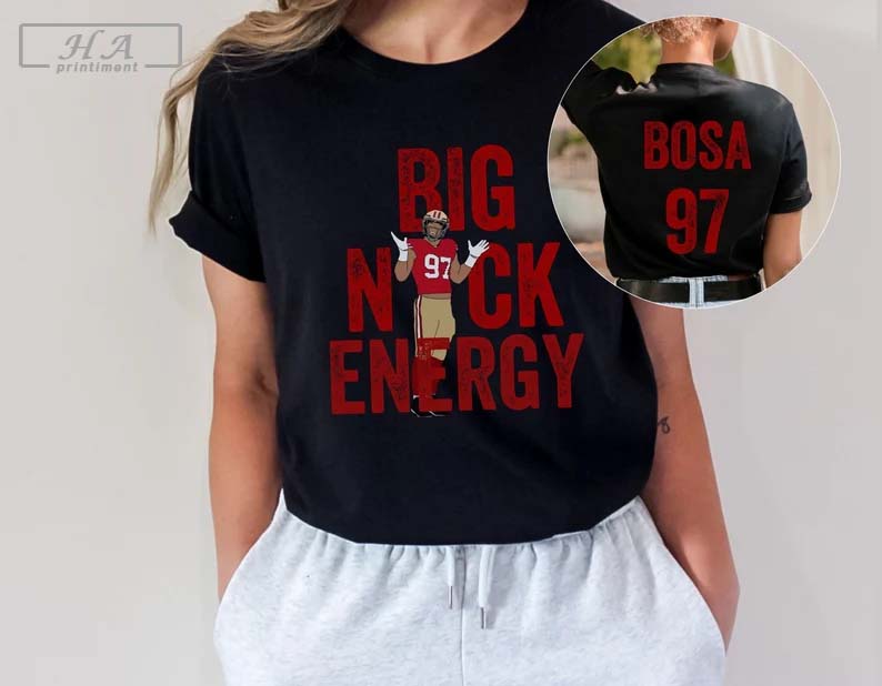 Nick Bosa Big Nick Energy Bosa 97 Sf Football - clothing by TeeHivey.com
