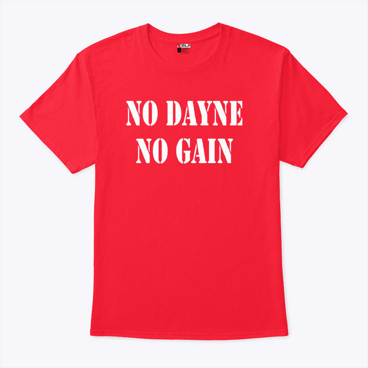 No Dayne No Gain Ron Dayne T Shirt