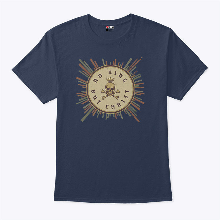 No King But Christ T Shirt