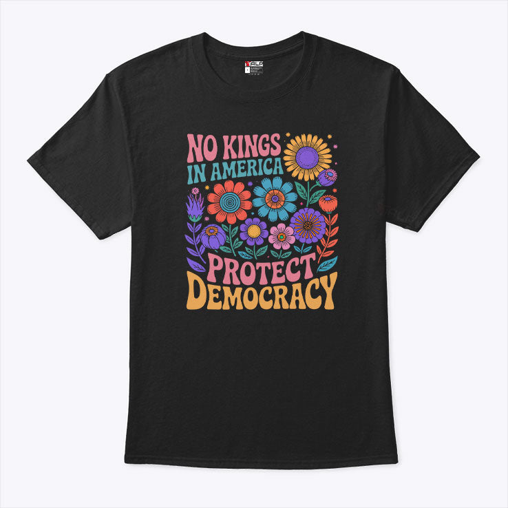No King In American Protect Democracy T Shirt