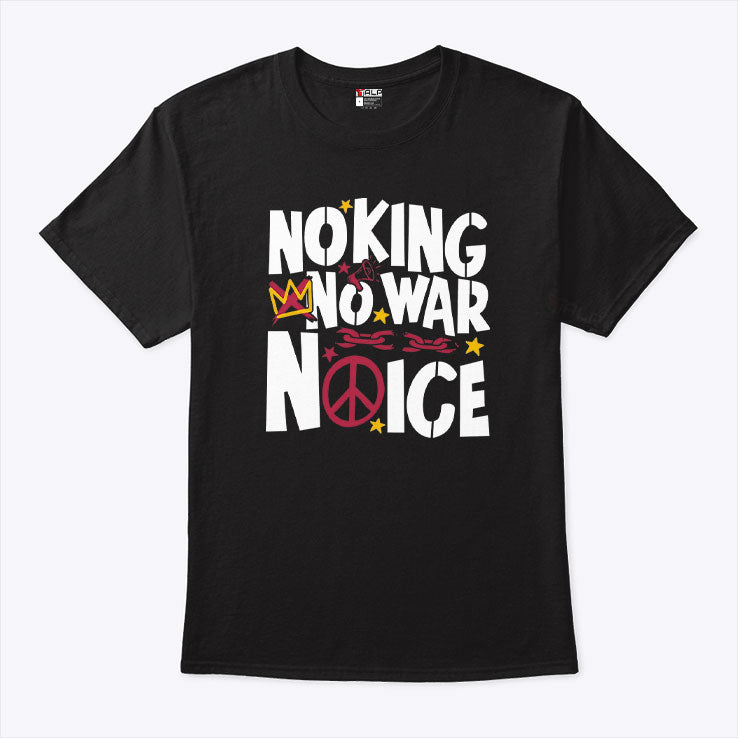 No King No War No ICE Shirt