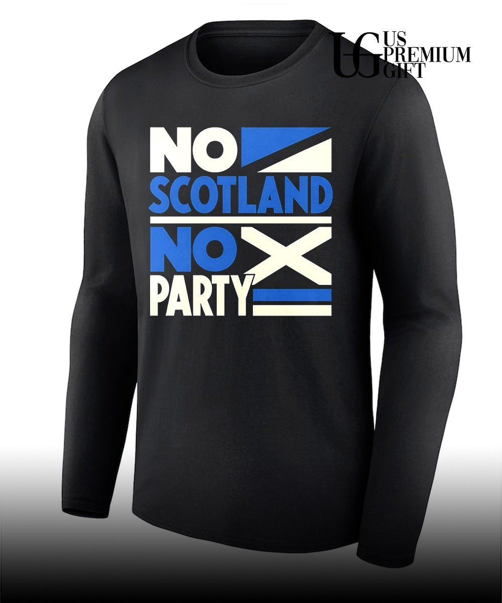 No Scotland No Party Scottish Football shirt