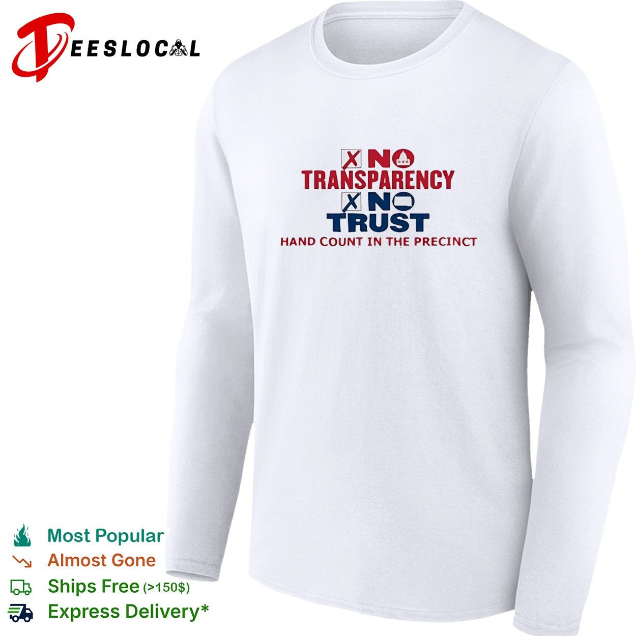 No Transparency No Trust Hand Count In The Precinct shirt
