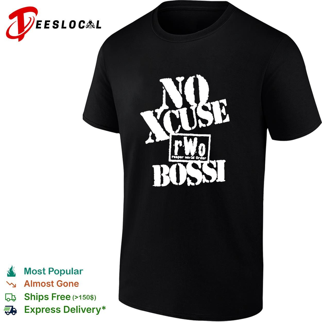 No Xcuse rWo Reaper World Order Bossi wrestling parody bold text graphic shirt