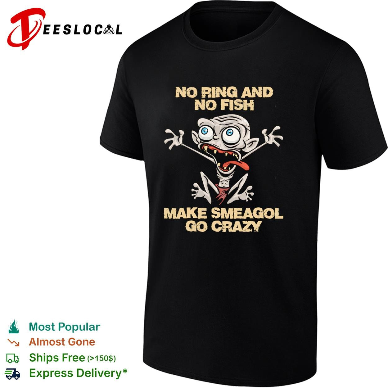 No ring and no fish make Smeagol go crazy shirt