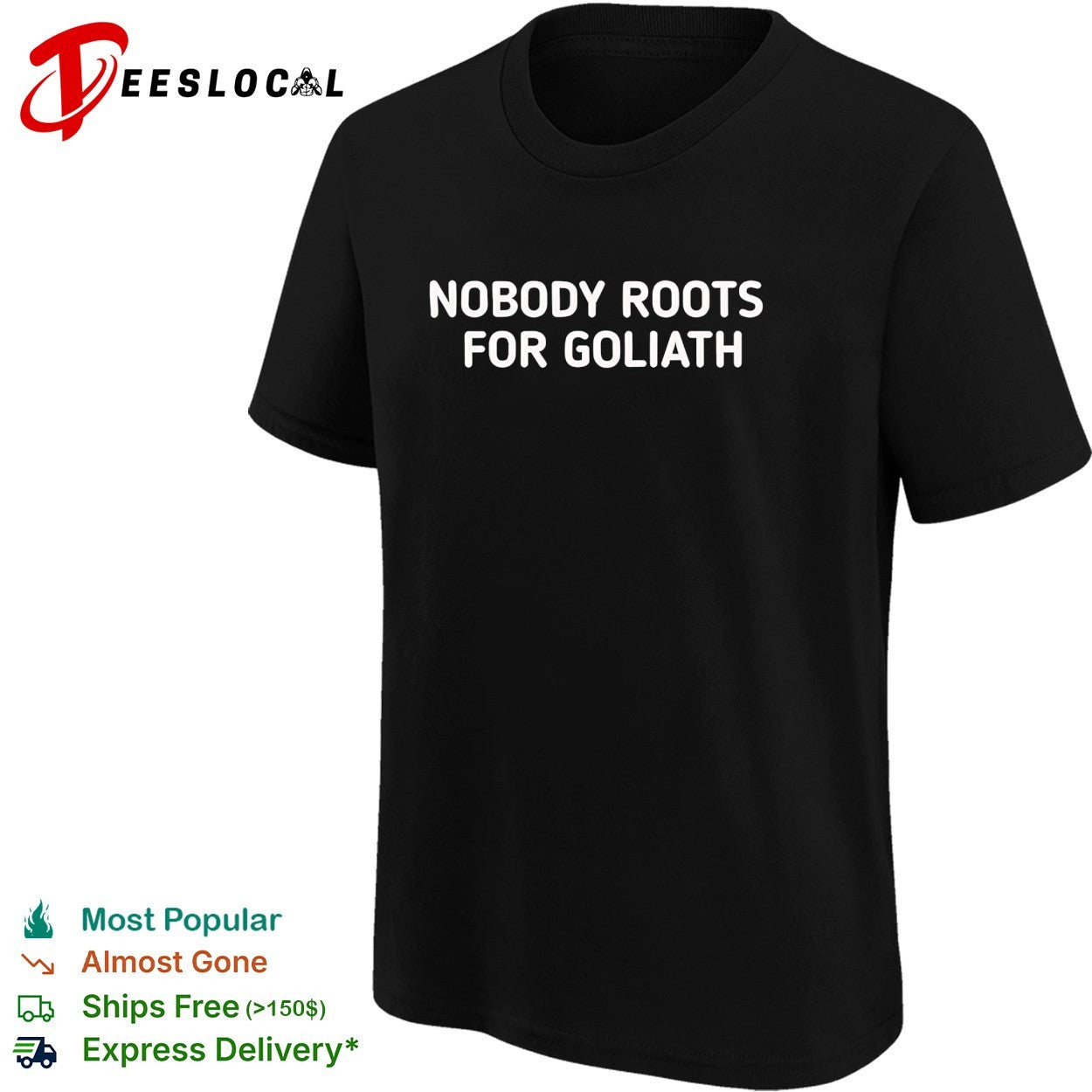 Nobody roots for Goliath bold underdog sports quote shirt