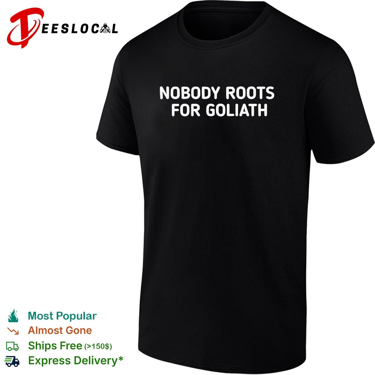 Nobody roots for Goliath bold underdog sports quote shirt