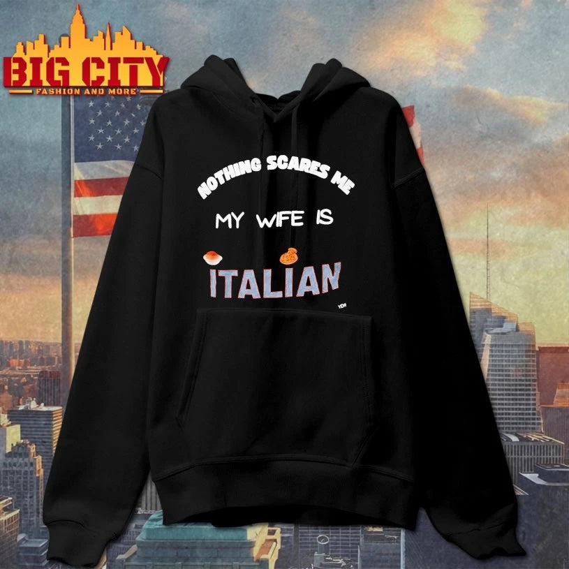 Nothing Scares Me My Wife Is Italian T-shirt