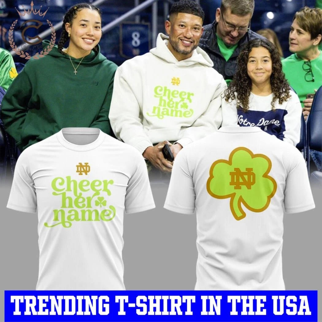 Notre Dame Irish Coach Marcus Freeman Cheer Her Name Shirt