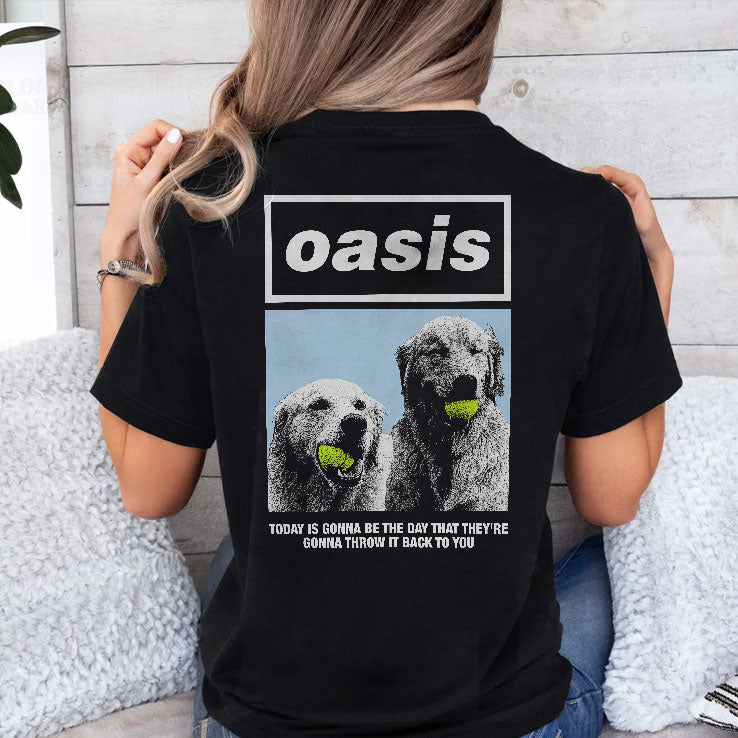Oasis Today Is Gonna Be The Day That They’re Gonna Throw It Back To You Shirt