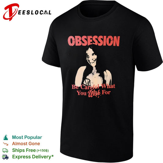 Obsession Be Careful What You Wish For horror film shirt