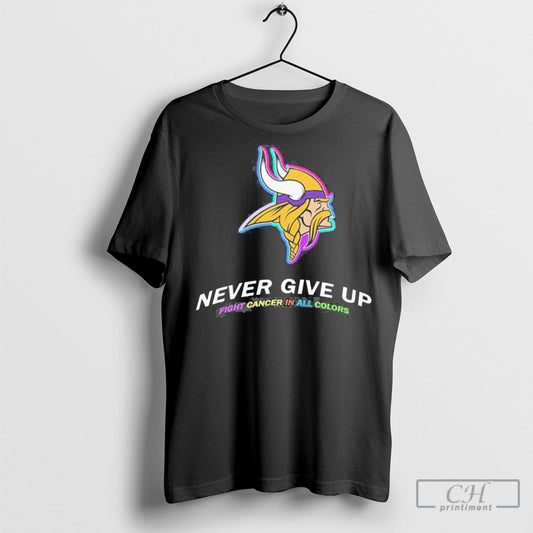 Official 2025 Minnesota Vikings Never Give Up Fight Cancer In All Colors T Shirts - clothing by TeeHivey.com