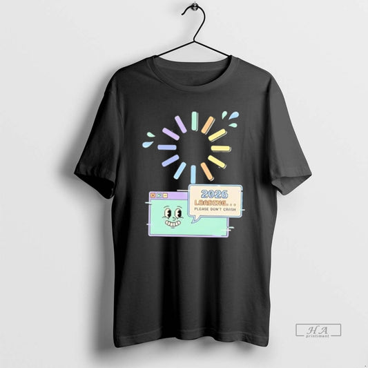 Official 2026 Loading Please Dont Crash - clothing by TeeHivey.com