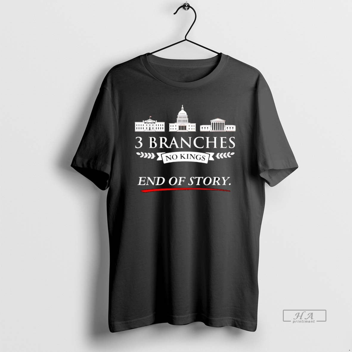 Official 3 Branches No Kings End Of Story - clothing by TeeHivey.com