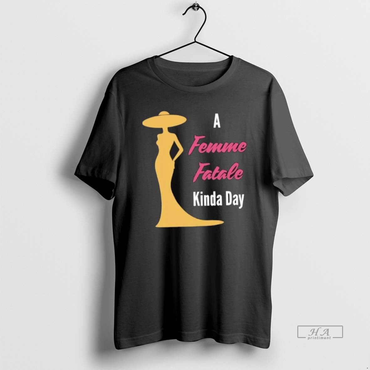 Official A Femme Fatale Kinda Day - clothing by TeeHivey.com