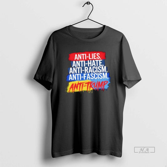 Official Anti Hate Lies Racism Fascism Resist Protest Trump Rally - clothing by TeeHivey.com