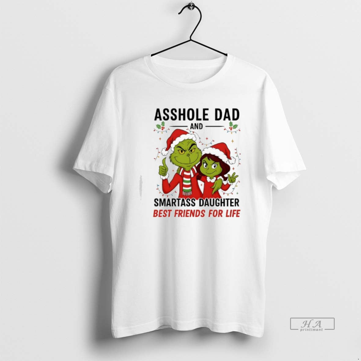 Official Asshole Dad And Smartass Daughter Best Friends For Life Grinch - clothing by TeeHivey.com